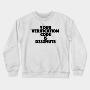 Verification Crewneck Sweatshirt